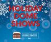 Holiday dome shows will be presented through Dec. 30, at the TJC Earth and Space Science Center featuring Hudnall Planetarium. For tickets and show times, go to sciencecenter.tjc.edu. TJC graphic